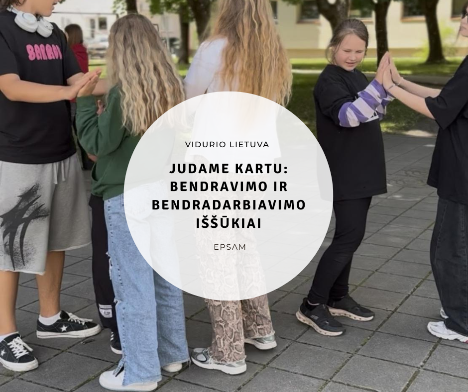 Kaunas, Vilnius ir Vidurio Lietuva - Edukacija „Judame kartu. Bendravimo ir bendradarbiavimo iššūkiai“